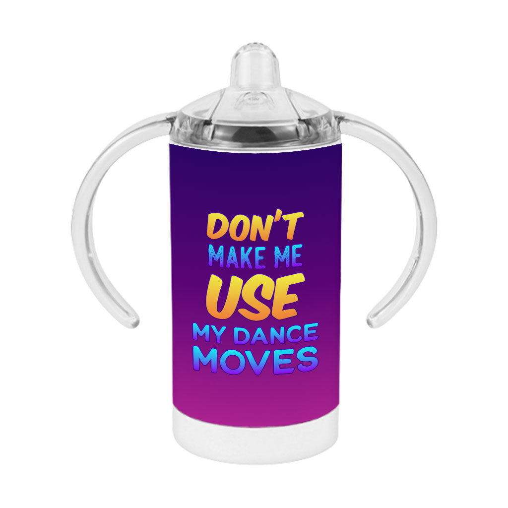 Funny Saying Sippy Cup - Cute Baby Sippy Cup - Graphic Sippy Cup