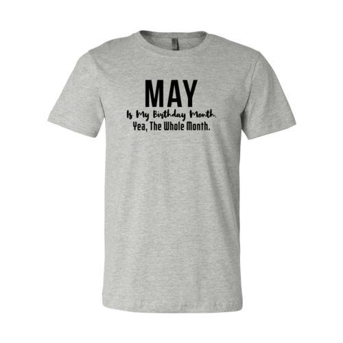 DT0850 May Is My Birthday Month Shirt