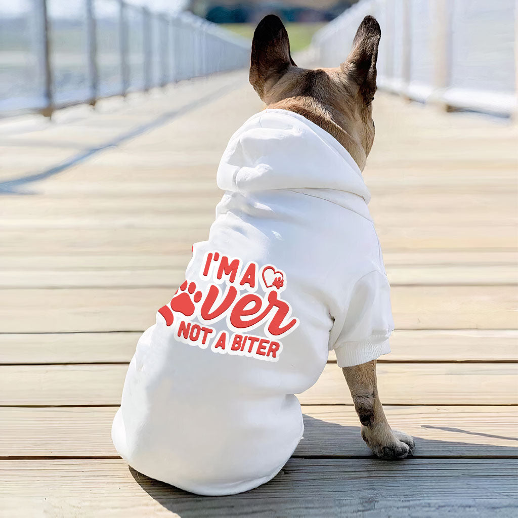 I'm a Lover Not a Biter Dog Hoodie - Funny Dog Coat - Phrase Dog Clothing