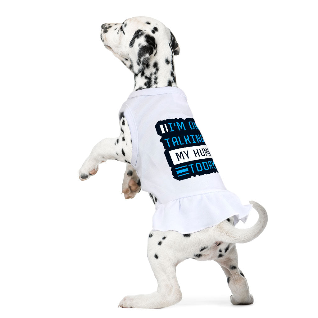 Only Talking to My Human Dog Sundress - Phrase Dog Dress Shirt - Funny Dog Clothing