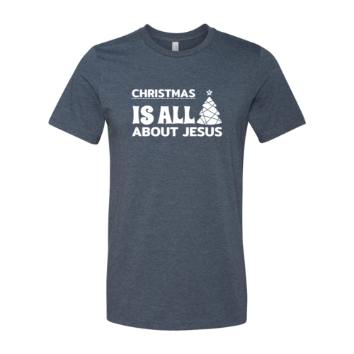 Christmas Is All About Jesus Shirt