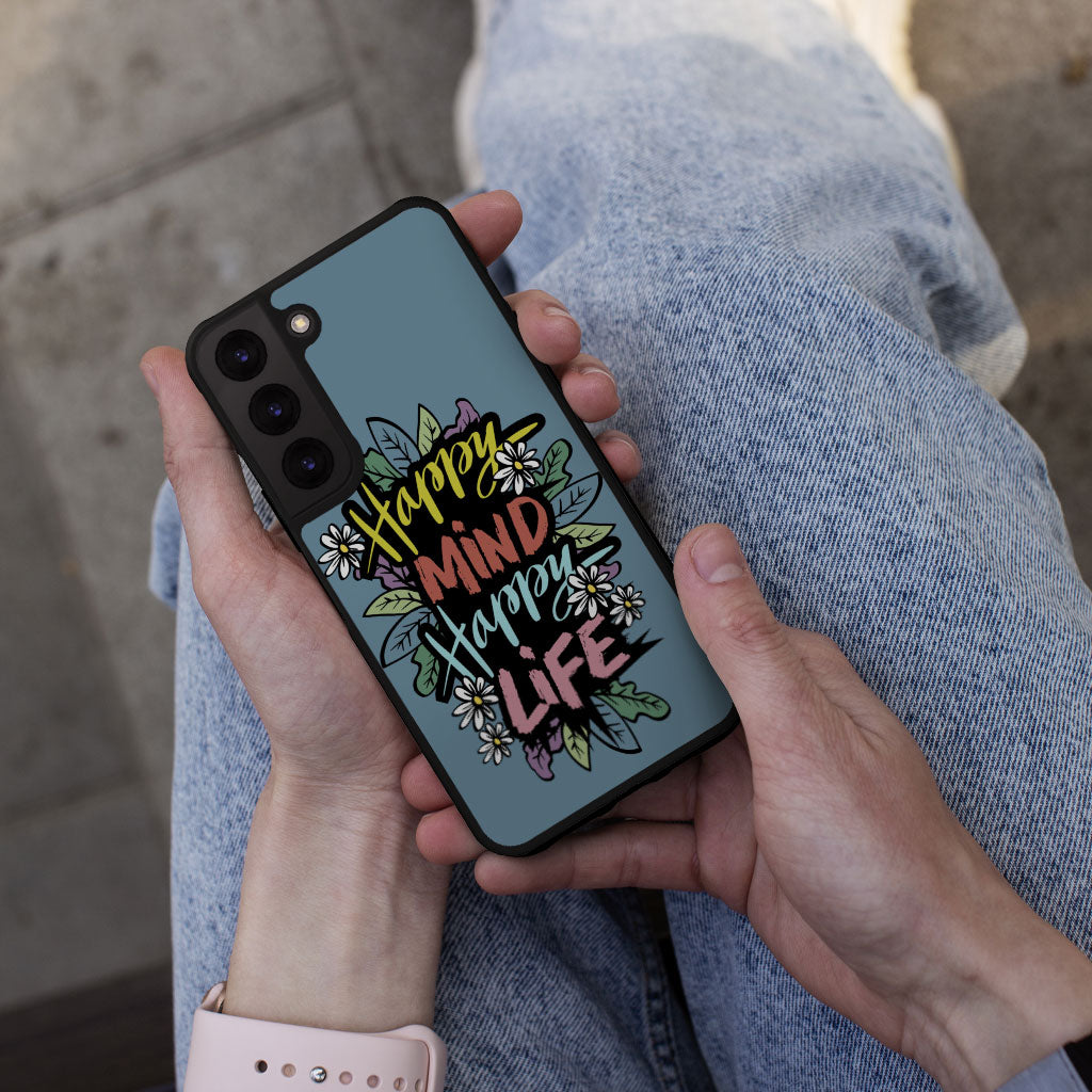 Happy Mind Happy Life Samsung S22 Plus Phone Case - Inspirational Phone Case for Samsung S22 Plus - Cute Samsung S22 Plus Phone Case