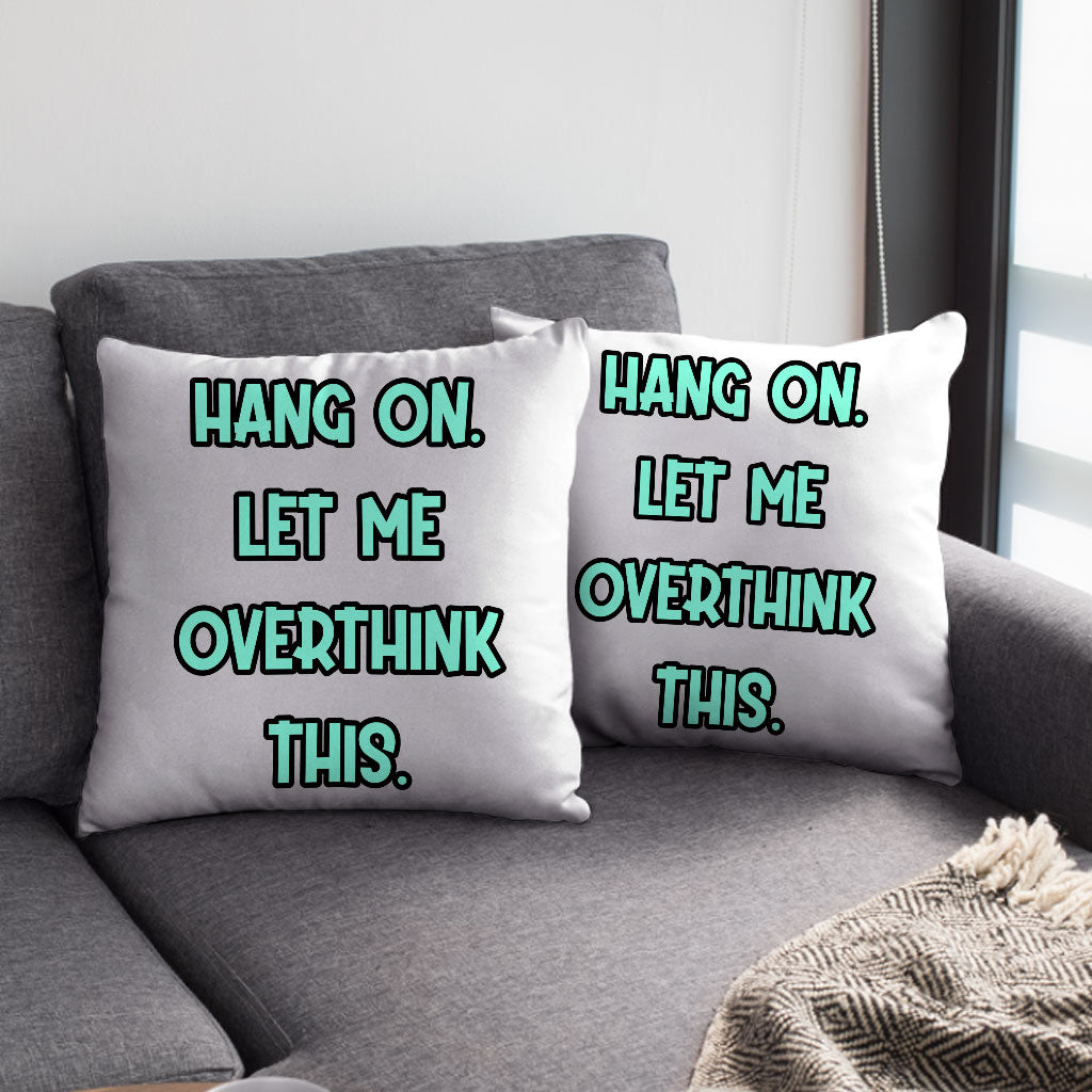 Funny Quote Square Pillow Cases - Cool Pillow Covers - Best Print Pillowcases