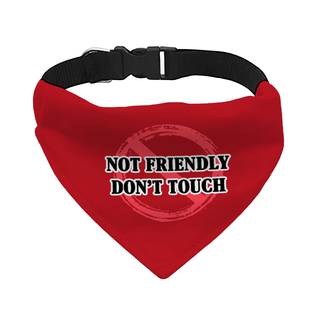 Not Friendly Don't Touch Pet Bandana Collar - Quote Scarf Collar - Graphic Dog Bandana