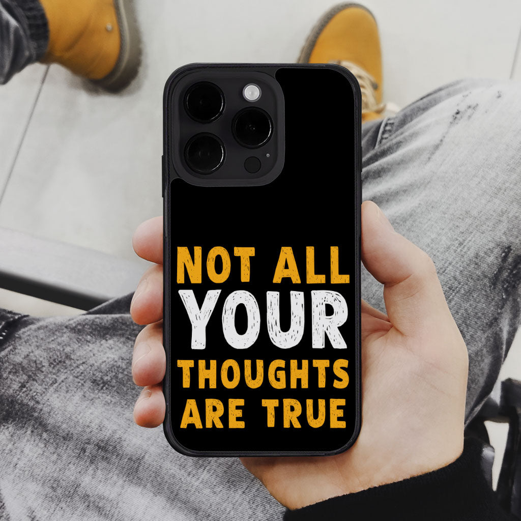 Not All Your Thoughts iPhone 14 Pro Case - Quote Phone Case for iPhone 14 Pro - Printed iPhone 14 Pro Case