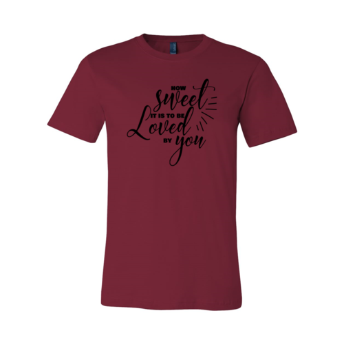 How Sweet It Is To Be Loved By You Shirt