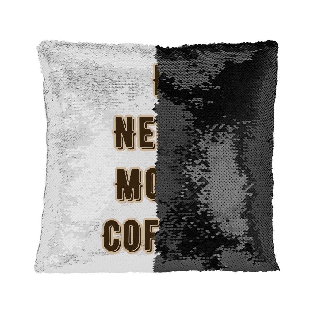 Coffee Themed Sequin Pillow Case - Cute Quote Pillow Case - Cool Trendy Pillowcase