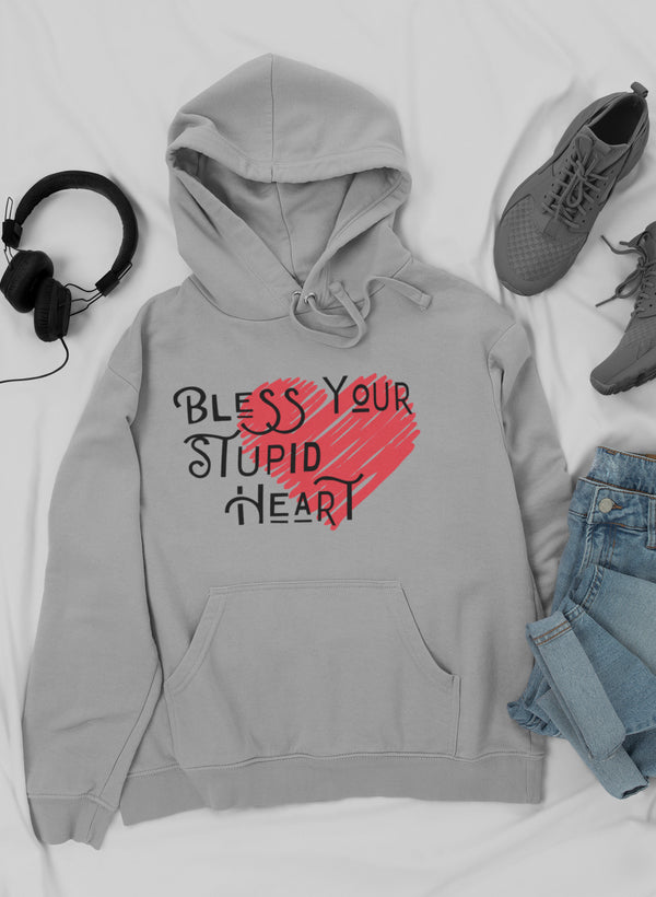 Bless Your Stupid Heart Hoodie