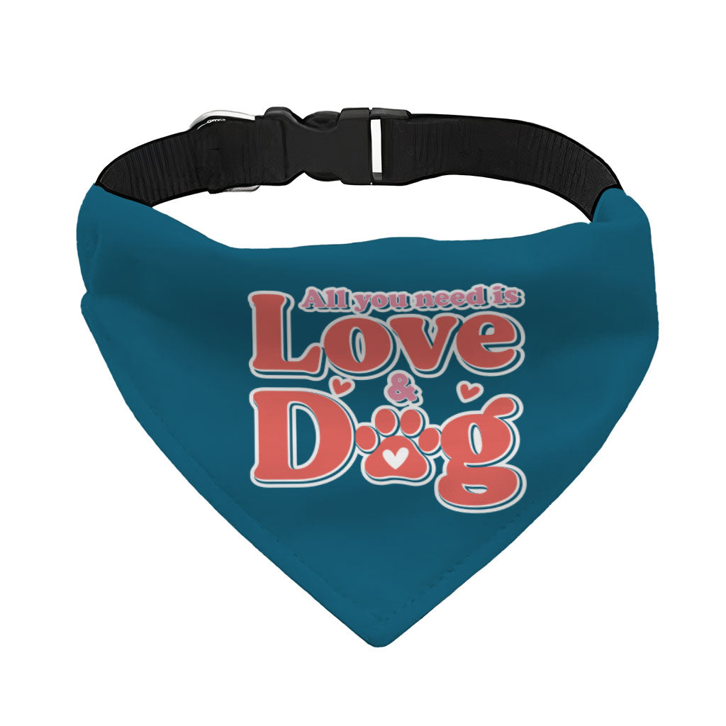 All You Need Is Love and Dog Pet Bandana Collar - Quote Scarf Collar - Themed Dog Bandana