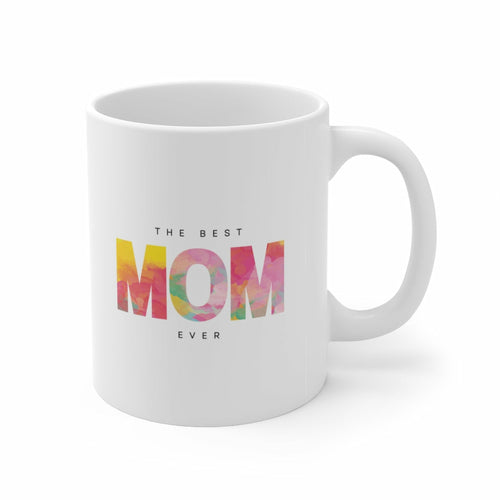 The Best Mom Ceramic Mug 11oz