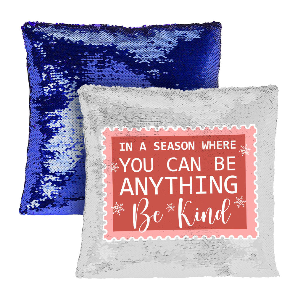 Be Kind Sequin Pillow Case - Christmas Quotes Pillow Case - X-mas Pillowcase