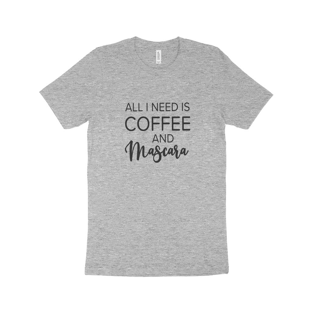 "All I Need is Coffee and Mascara" Women’s T-Shirt