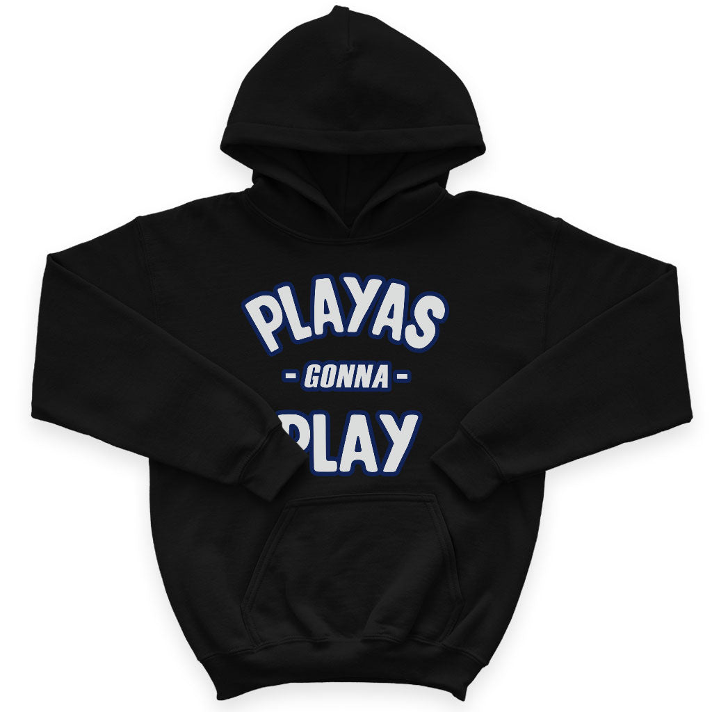 Playas Gonna Play Kids' Sponge Fleece Hoodie - Funny Kids' Hoodie - Themed Hoodie for Kids