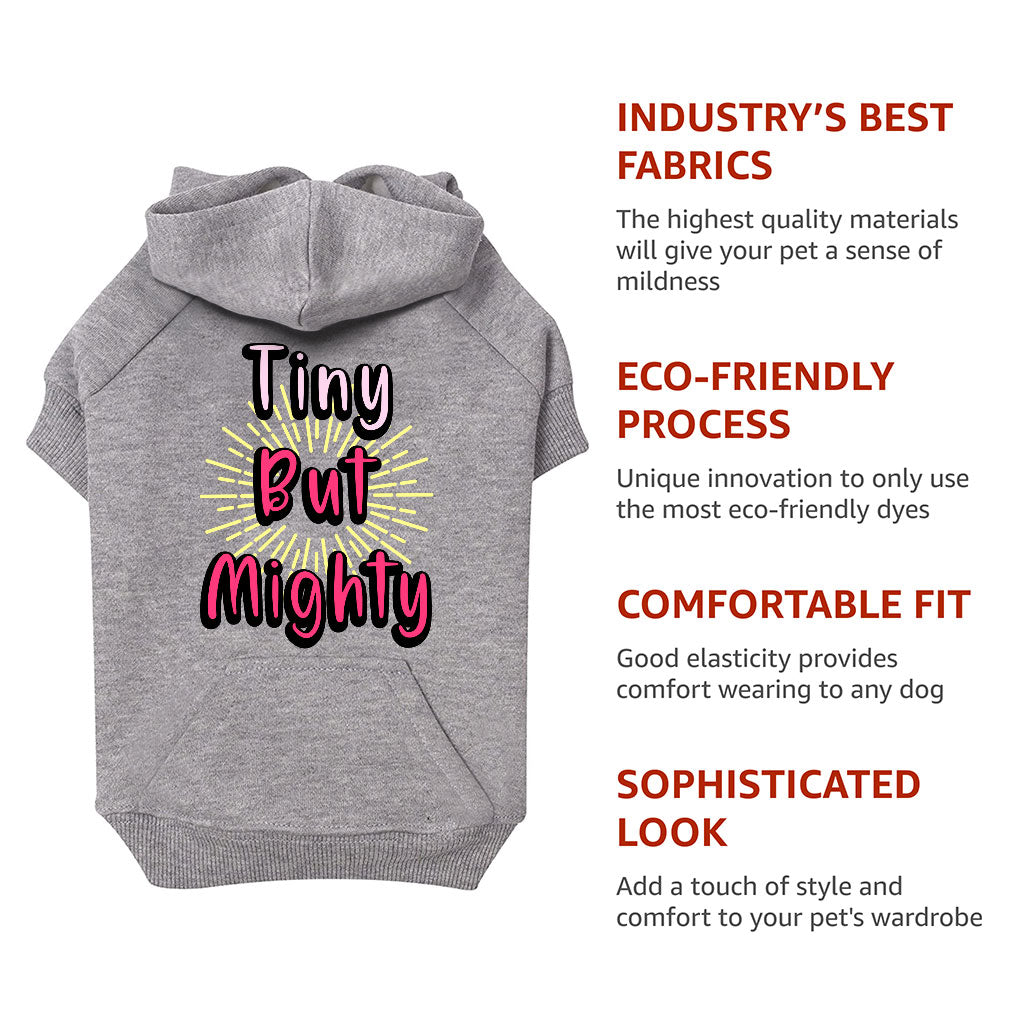 Tiny but Mighty Dog Hoodie with Pocket - Art Dog Coat - Word Art Dog Clothing