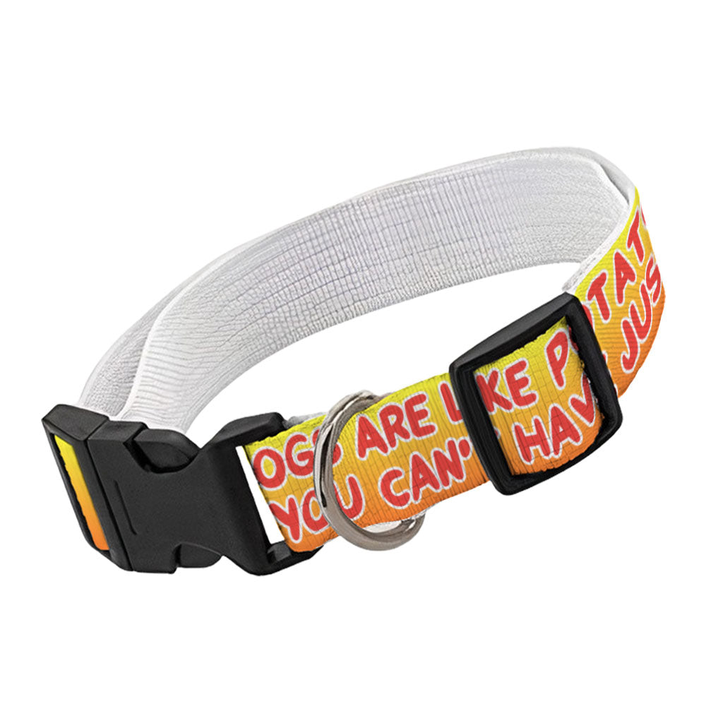 Dogs are Like Potato Chips Pet Collar - Funny Print Dog Collar - Themed Dog Collar