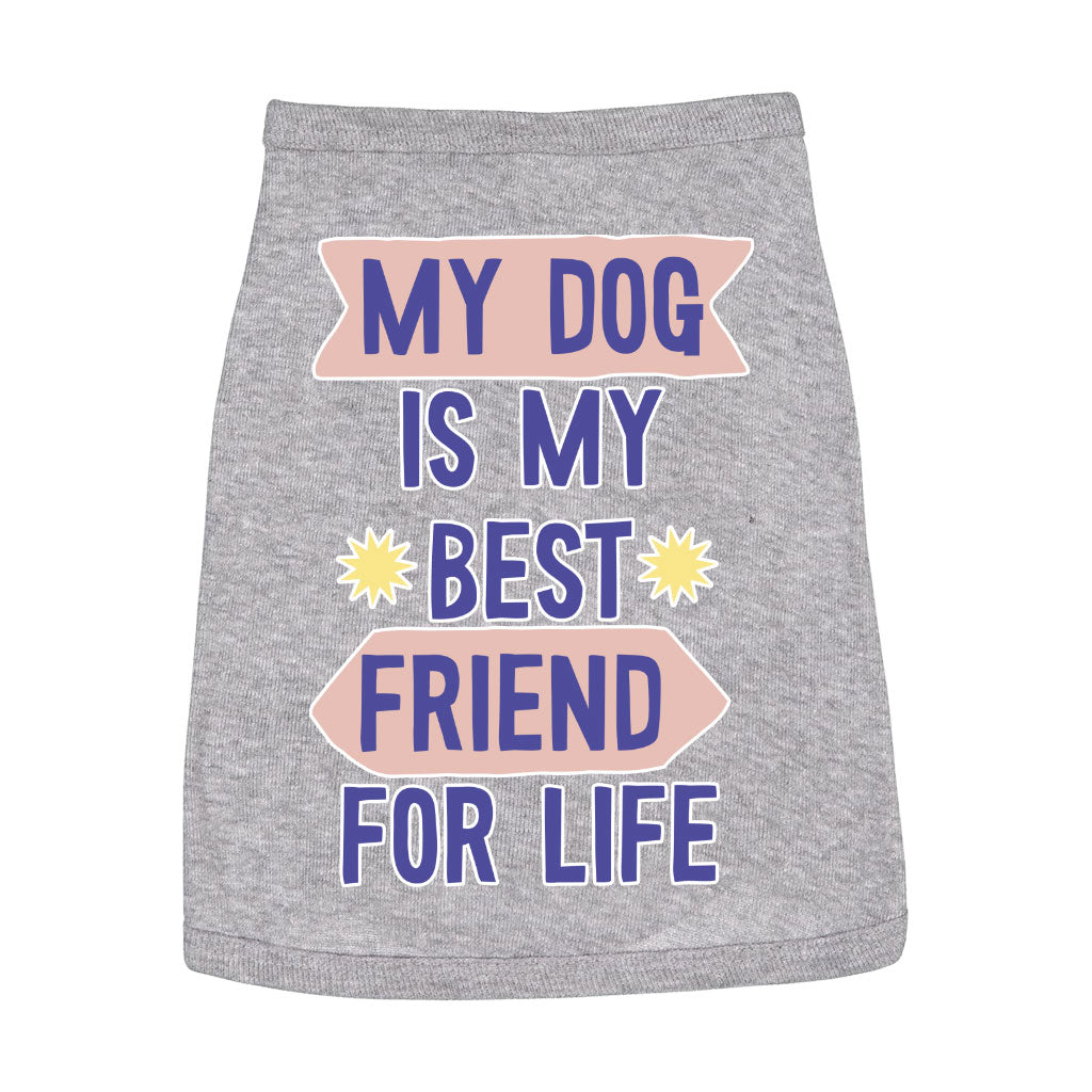 My Dog Is My Best Friend Dog Sleeveless Shirt - Cute Dog Shirt - Art Dog Clothing