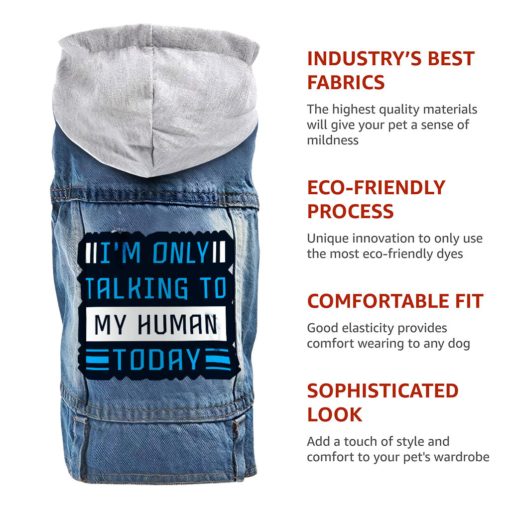 Only Talking to My Human Dog Denim Jacket - Phrase Dog Denim Coat - Funny Dog Clothing