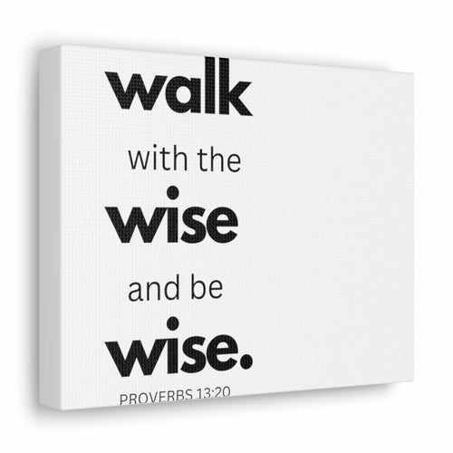 Uniquely You Canvas Gallery Wrap - Wall Art, Walk With The Wise And Be