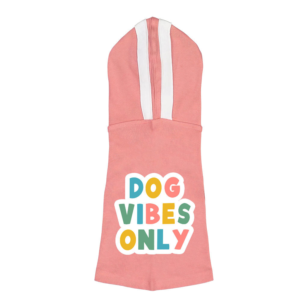 Dog Vibes Only Dog Shirt with Hoodie - Word Art Dog Hoodie - Cute Dog Clothing