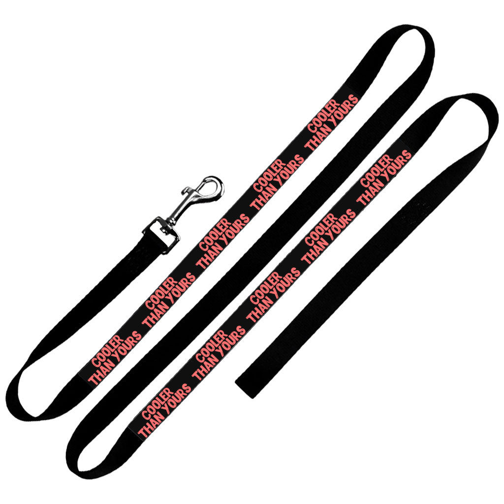 Cool Design Pet Leash - Sarcastic Leash - Quote Leash for Dogs