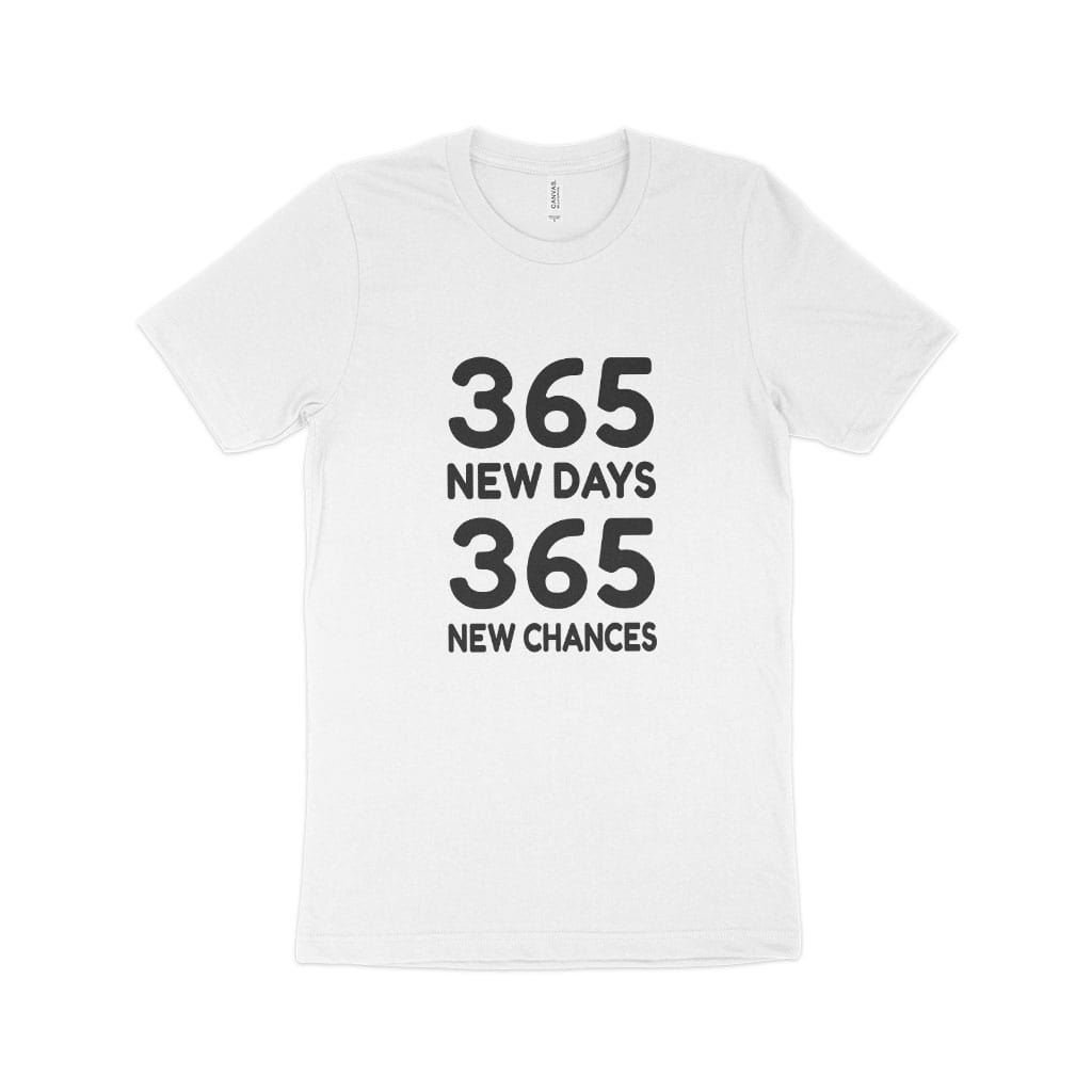 365 New Chances Unisex Jersey T-Shirt Made in USA