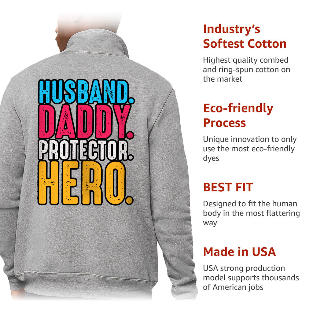 Husband Daddy Protector Hero Zip Pullover - Cool Fleece Pullover - Printed Pullover