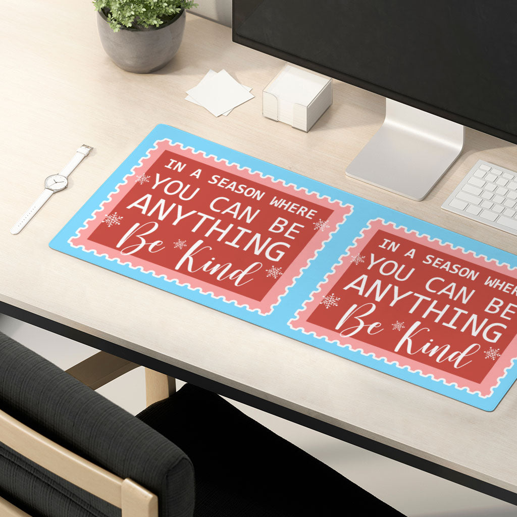 Be Kind Desk Mat - Christmas Quotes Desk Pad - X-mas Laptop Desk Mat