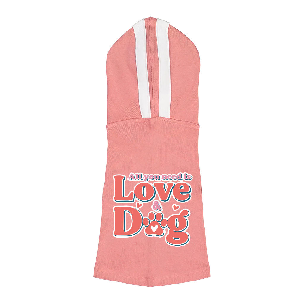 All You Need Is Love and Dog Dog Shirt with Hoodie - Quote Dog Hoodie - Themed Dog Clothing