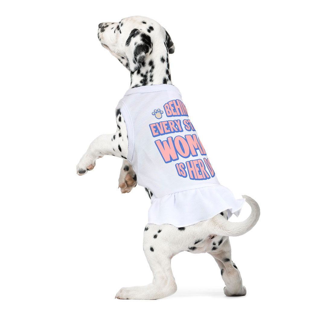 Behind Every Woman Is Her Dog Dog Sundress - Cute Dog Dress Shirt - Unique Dog Clothing