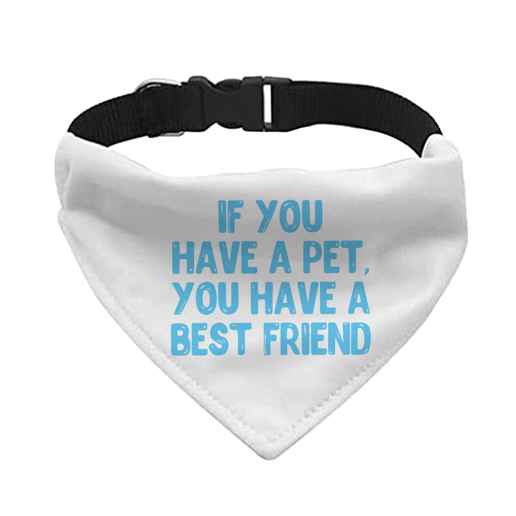 Cute Design Pet Bandana Collar - Quote Scarf Collar - Best Print Dog Bandana