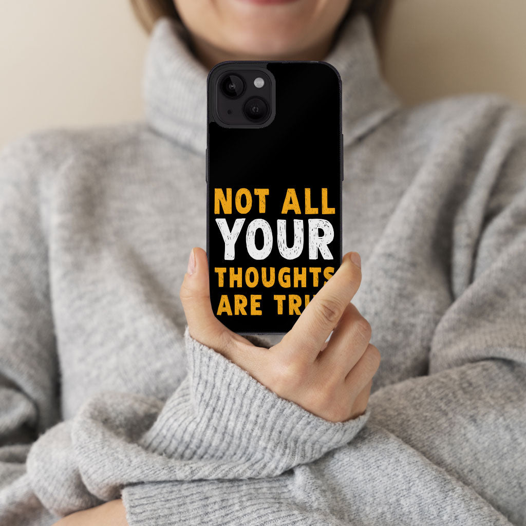 Not All Your Thoughts iPhone 14 Plus Case - Quote Phone Case for iPhone 14 Plus - Printed iPhone 14 Plus Case