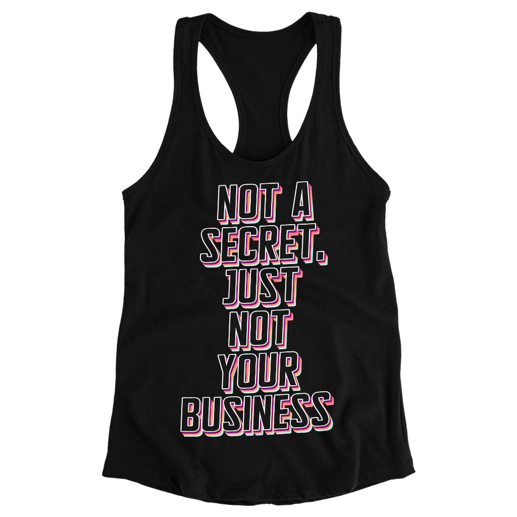 Not a Secret Racerback Tank - Funny Sarcastic Tank - Quote Workout Tank