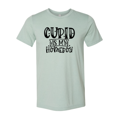 Cupid Is My Homeboy Shirt