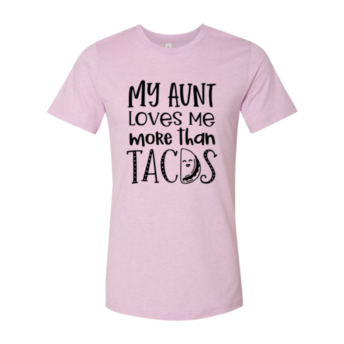 DT0977 My Aunt Loves me more than tacos