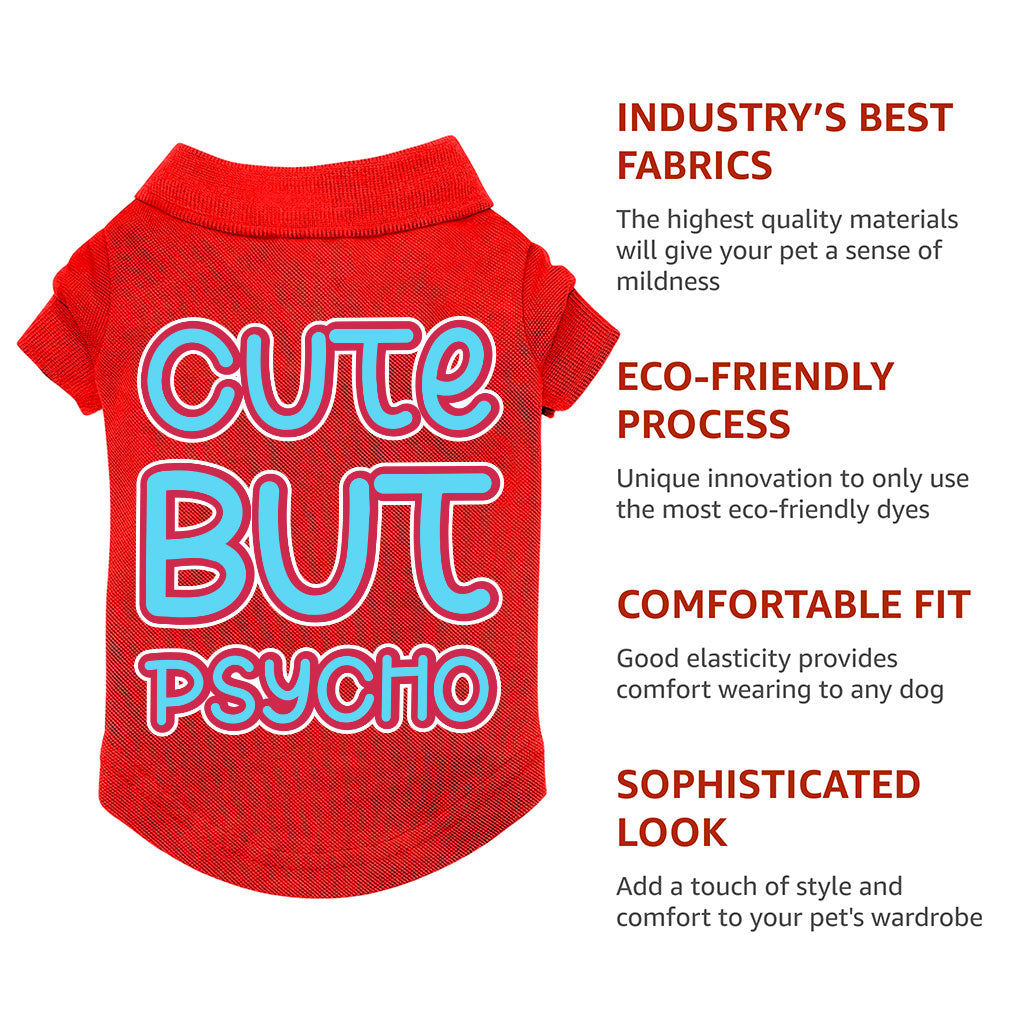 Cute but Psycho Dog Polo Shirt - Beautiful Dog T-Shirt - Phrase Dog Clothing