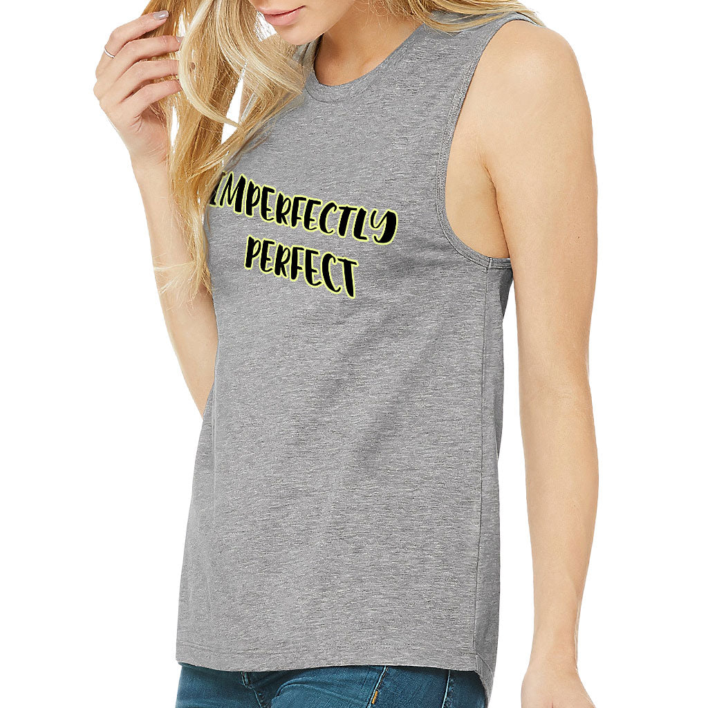 Imperfectly Perfect Women's Muscle Tank - Cool Tank Top - Printed Workout Tank