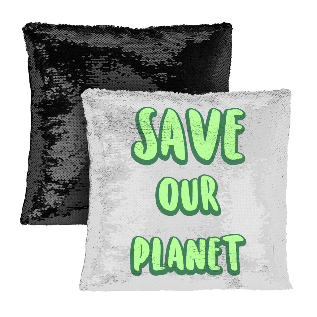 Save the Planet Sequin Pillow Case - Earth Day Pillow Case - Trendy Pillowcase