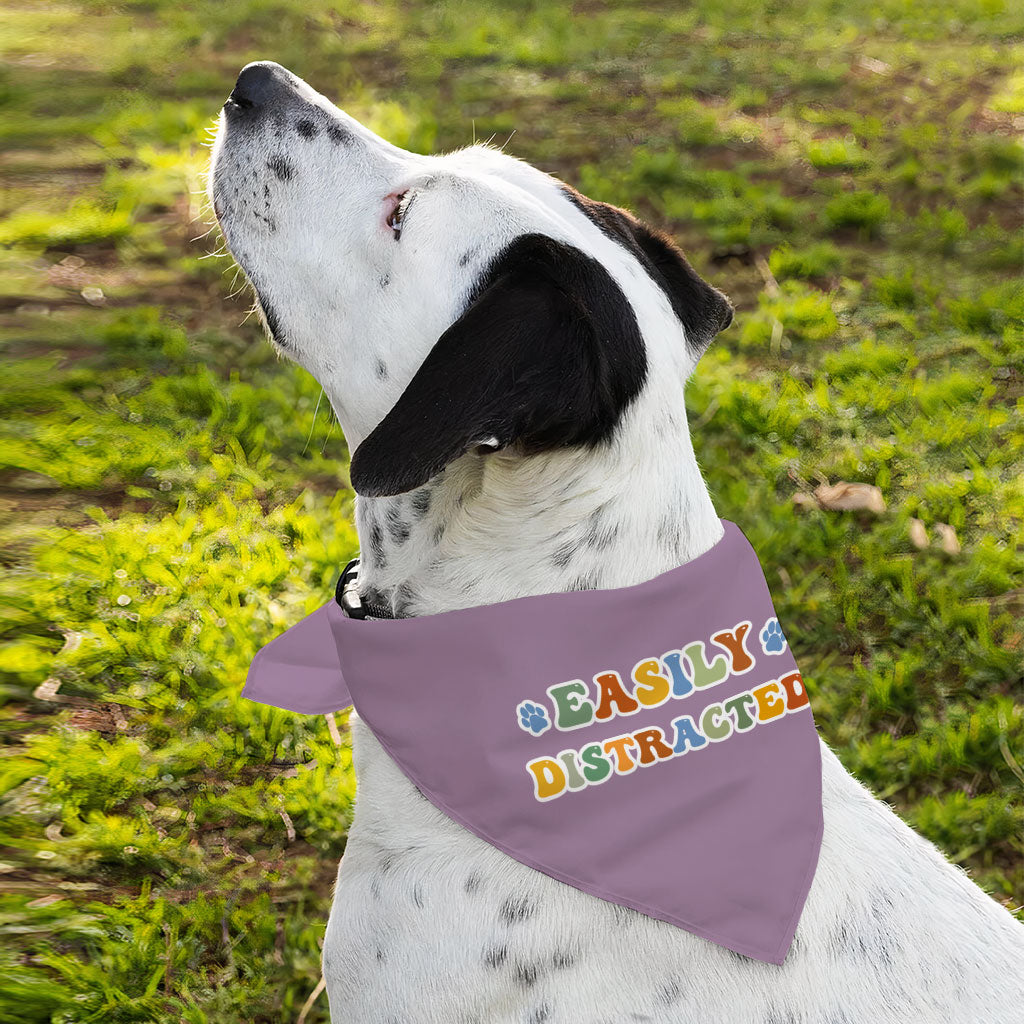 Easily Distracted Pet Bandana - Themed Dog Bandana - Colorful Pet Scarf