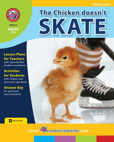 Rainbow Horizons A125 The Chicken Doesnot Skate - Novel Study - Grade | Rose Chloe