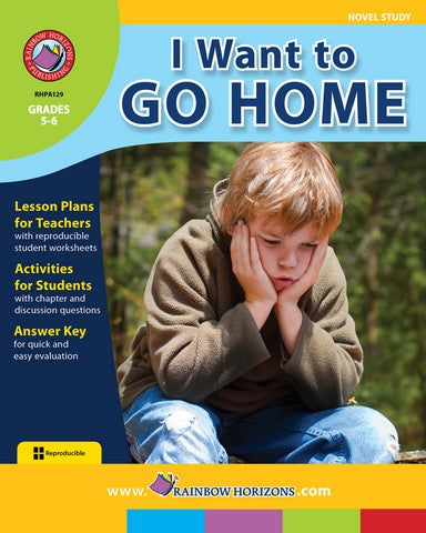 Rainbow Horizons A129 I Want to Go Home - Novel Study - Grade 5 to 6 | Rose Chloe