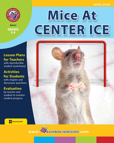 Rainbow Horizons JSLA35 Mice at Center Ice - Novel Study - Grade 5 to | Rose Chloe