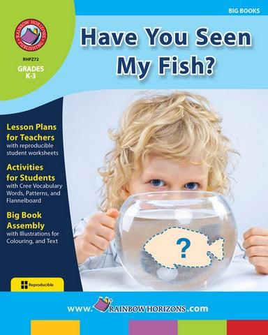 Rainbow Horizons Z72 Big Book Have you Seen My Fish - Grade K to 3 | Rose Chloe