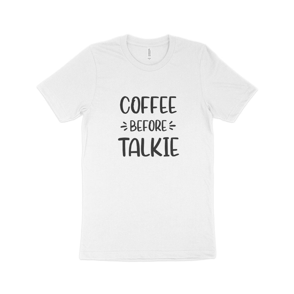 Coffee Before Talkie Unisex Jersey T-Shirt Made in USA