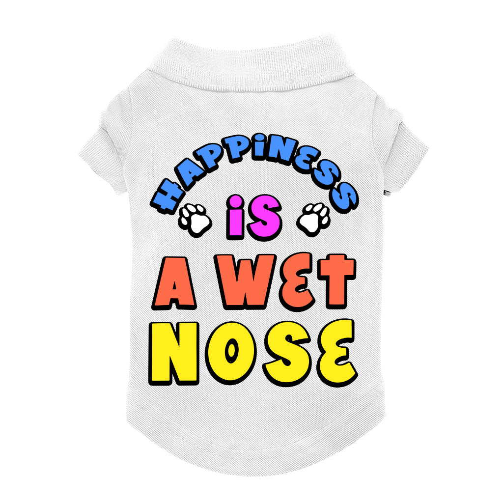 Happiness Is a Wet Nose Dog Polo Shirt - Colorful Dog T-Shirt - Quote Dog Clothing