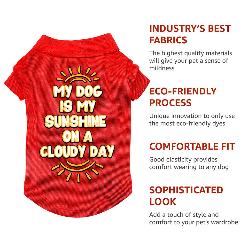 My Dog Is My Sunshine Dog Polo Shirt - Phrase Dog T-Shirt - Cute Dog Clothing