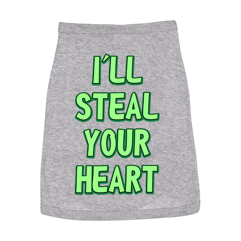 I'll Steal Your Heart Dog Sleeveless Shirt - Art Print Dog Shirt - Word Design Dog Clothing