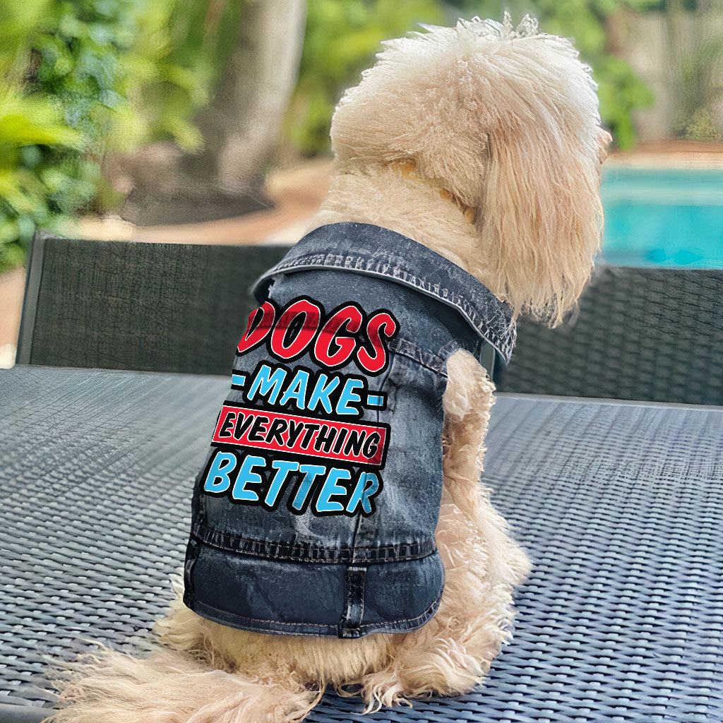 Dogs Make Everything Better Dog Denim Vest - Print Dog Denim Jacket - Quote Dog Clothing