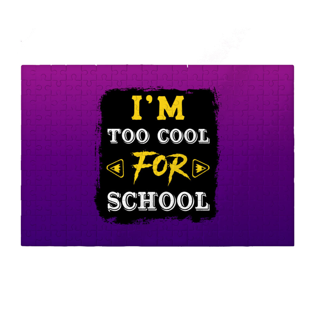 Too Cool for School Puzzles - Funny Saying Jigsaw Puzzle - Cool Design Puzzles