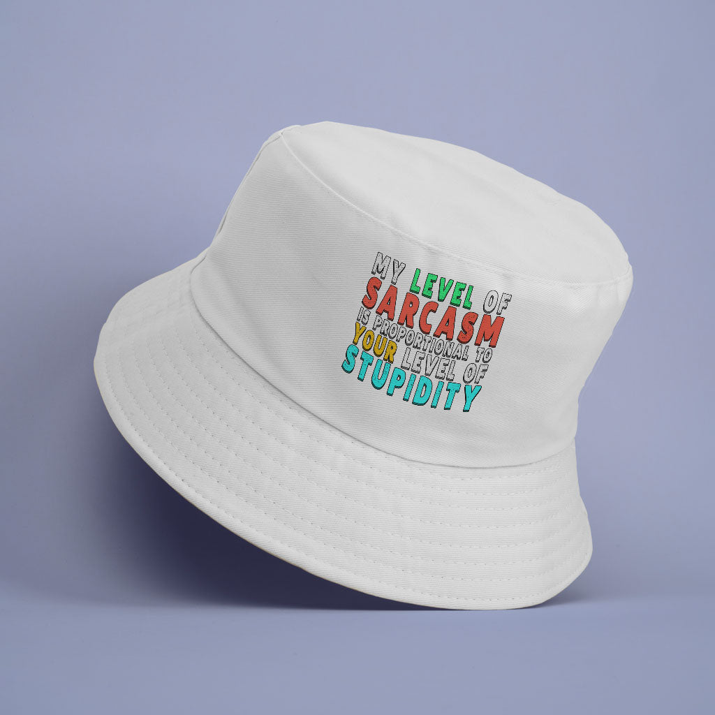 Sarcastic Bucket Hat - Best Design Hat - Graphic Bucket Hat