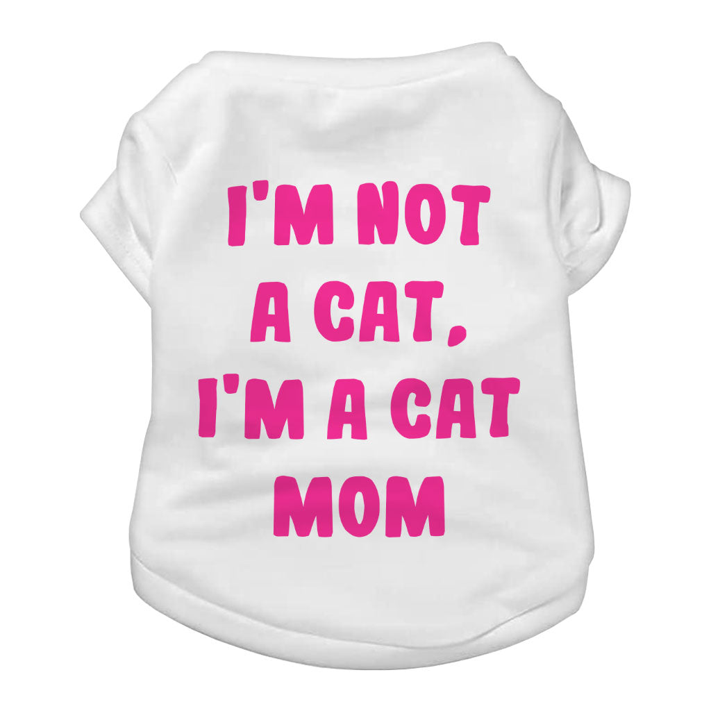 I'm Not a Cat Dog T-Shirt - Cute Dog Shirt - Printed Dog Clothing